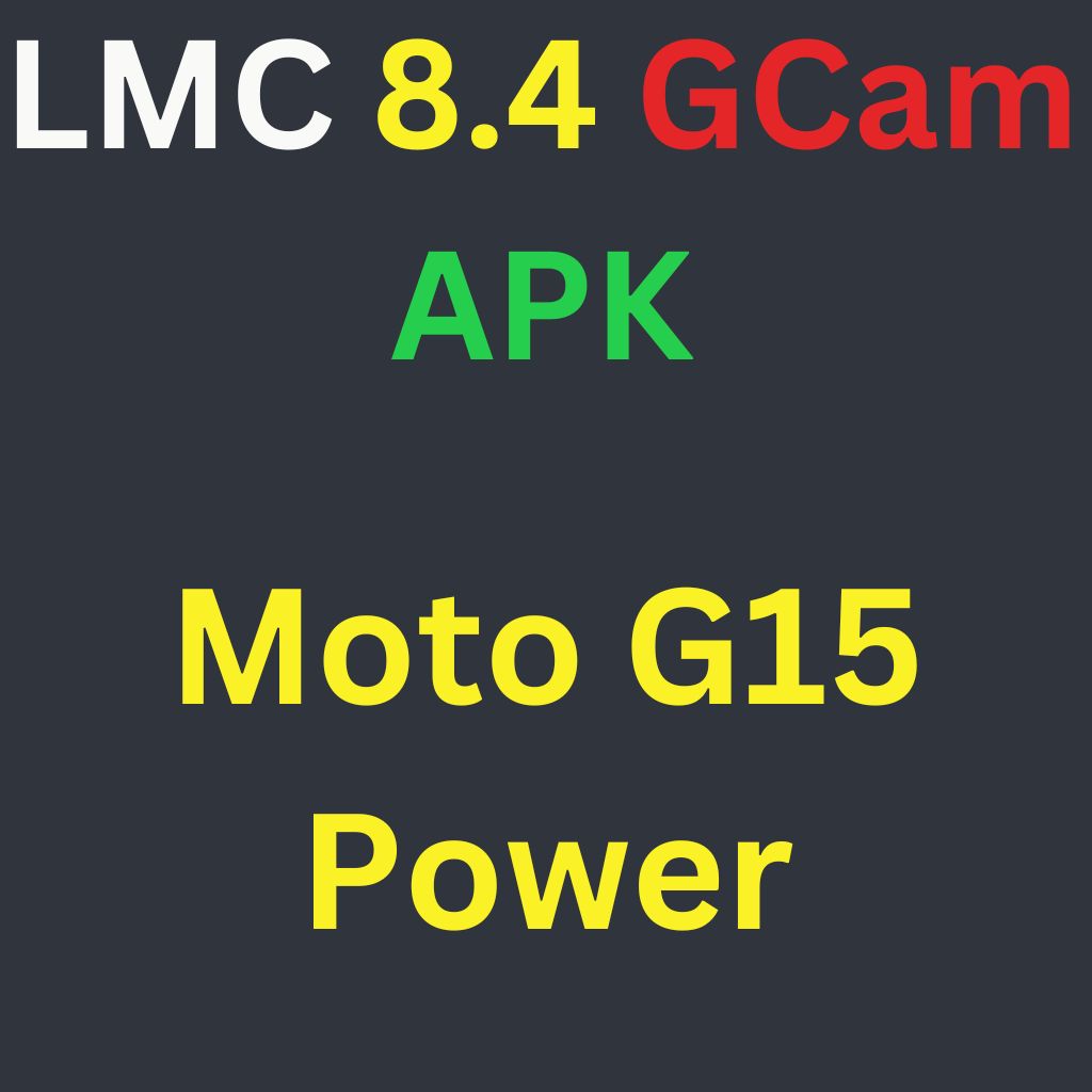 LMC 8.4 For Moto G15 Power