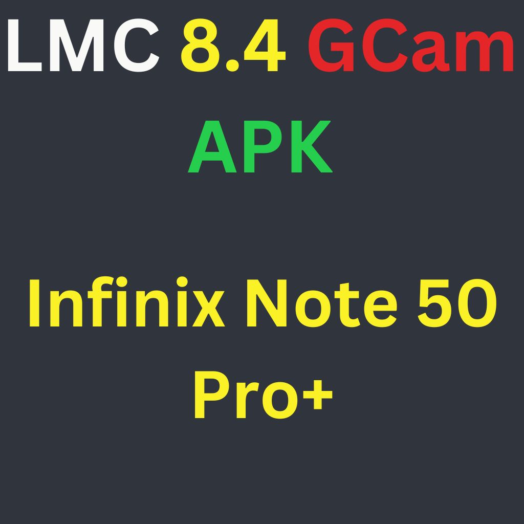 LMC 8.4 For Infinix Note 50 Pro+