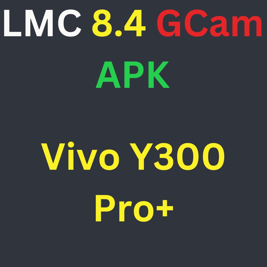 LMC 8.4 For Vivo Y300 Pro+