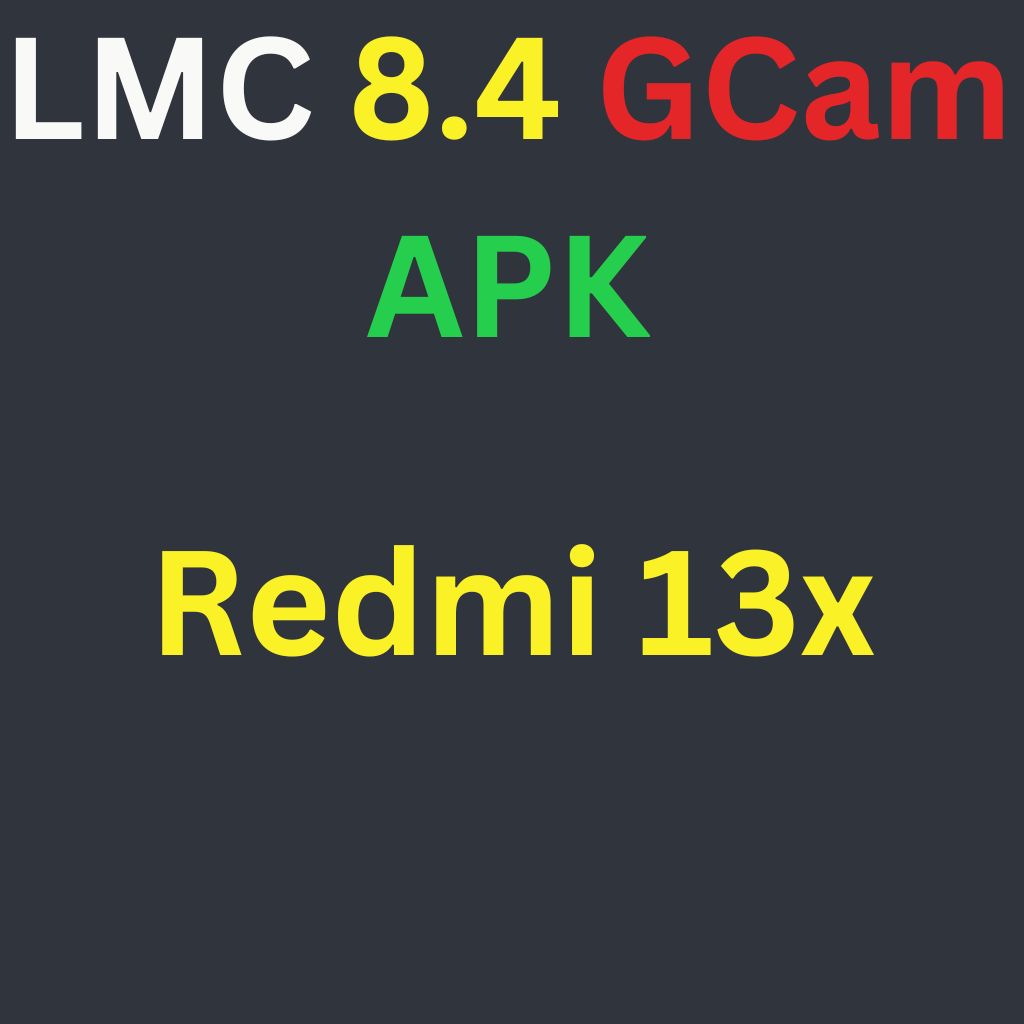 LMC 8.4 For Redmi 13x
