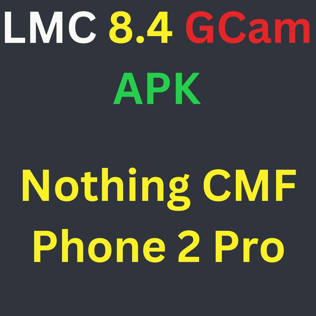 LMC 8.4 For Nothing CMF Phone 2 Pro