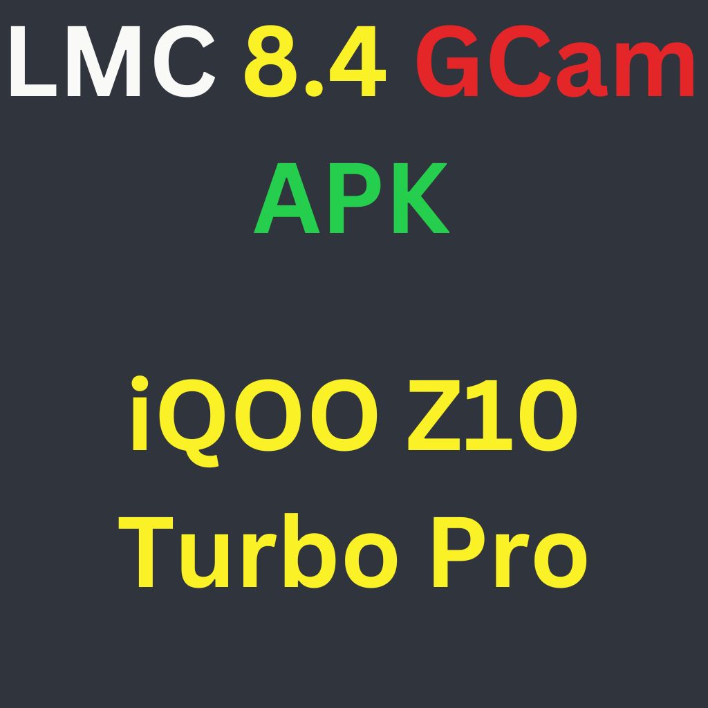 LMC 8.4 For iQOO Z10 Turbo Pro