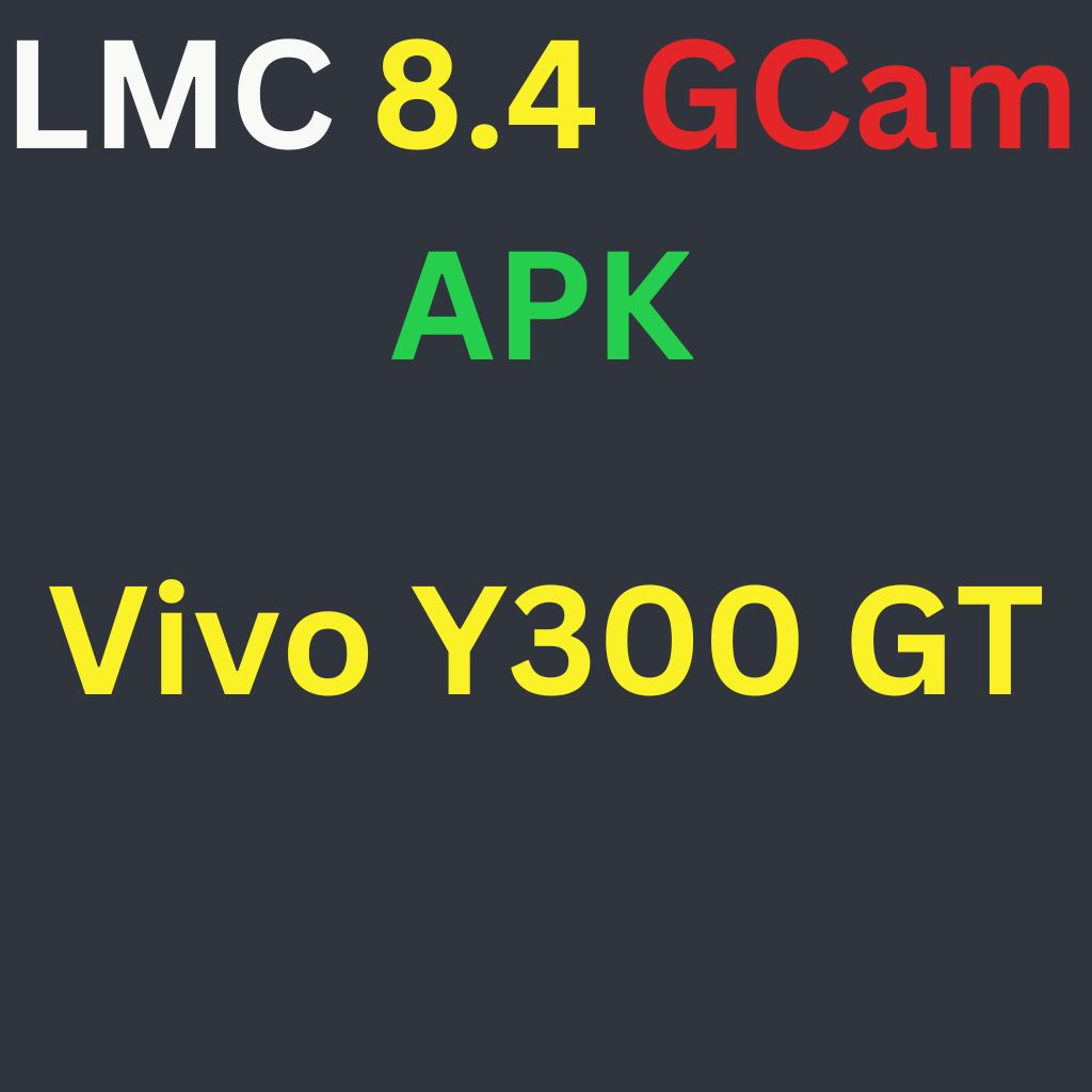 LMC 8.4 For Vivo Y300 GT