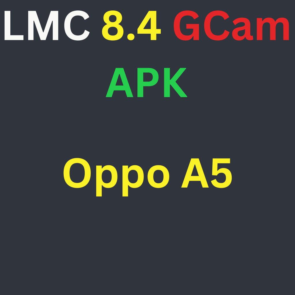 LMC 8.4 For Oppo A5