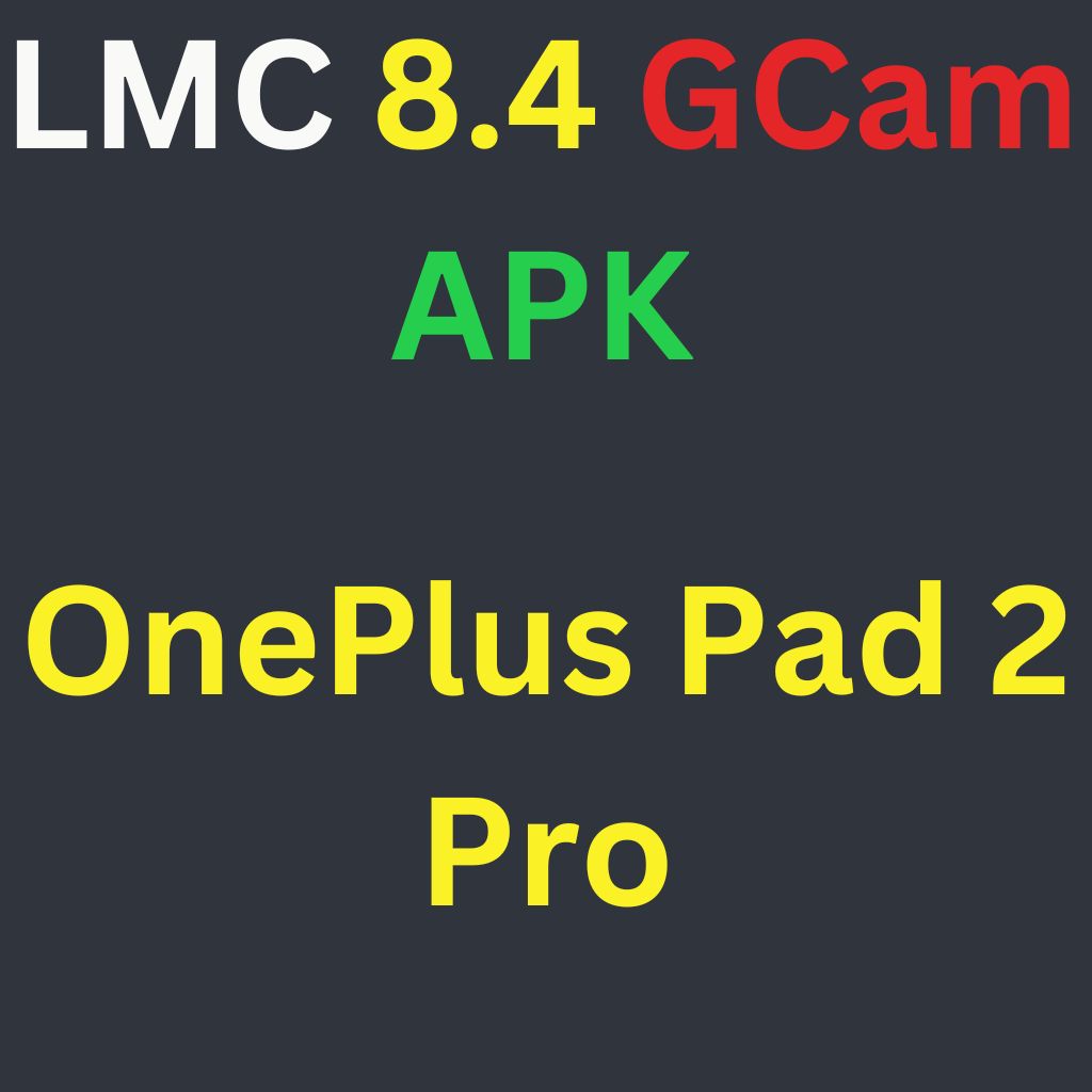 LMC 8.4 For OnePlus Pad 2 Pro